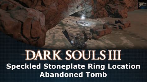 Dark Souls Iii Speckled Stoneplate Ring Location Abandoned Tomb Youtube