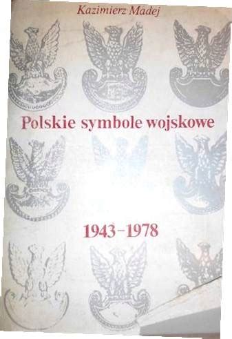 Polskie symbole wojskowe 1943 1978 K MAdej 13415113756 Książka