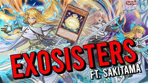 Exosister Deck Profile Ft Sakitama Master Duel Youtube