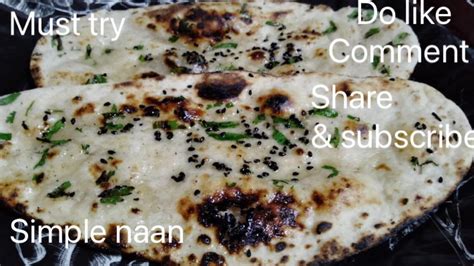 Best Ever Naan Recipe No Tandoor No Oven Must Try It YouTube