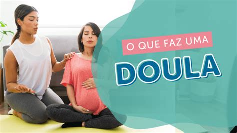 Qual Valor De Uma Doula No Parto - Doula: quanto custa e qual o papel na gestação e no parto?