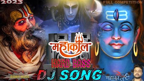 Mahakal Danger Mix Mahakal New Dj Song Bolbam Dj Mix Bholenath