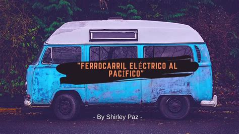 Shirley Paz Ferrocarril El Ctrico Al Pac Fico Audio Oficial Youtube