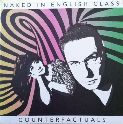 Naked In English Class Counterfactuals 2016 Vinyl Discogs