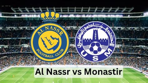 Cristiano Ronaldo's Awaited Showdown: Al Nassr vs Monastir LIVE ...