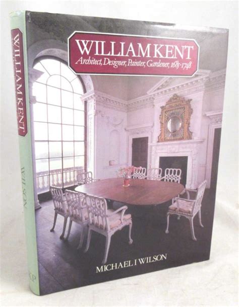 William Kent Architect Designer Painter Gardener 1685 1748