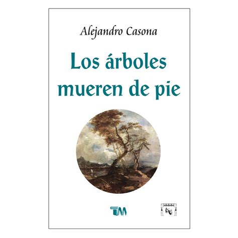 Los árboles Mueren De Pie