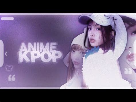 ー kpop songs that can be anime openings YouTube