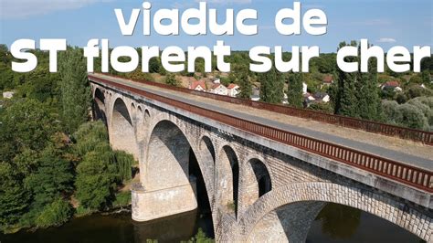 Viaduc De Saint Florent Sur Cher En Drone Youtube