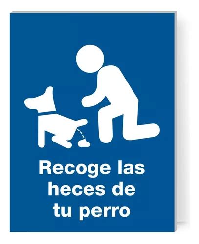 Señalamiento Letrero Recoge Las Heces De Tu Perro 40x30 Meses sin interés