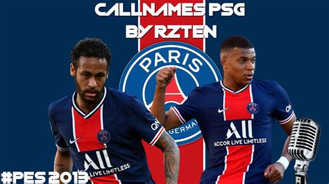 CALLNAMES PARIS SAINT GERMAIN FOR PES 2013 BY RZTEN YouTube