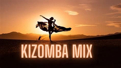 Kizomba Mix The Best Of Kizomba Vol Youtube