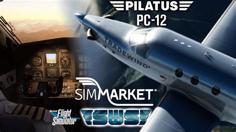 SimWorks Studios Pilatus PC 12 47 MSFS SimFlight