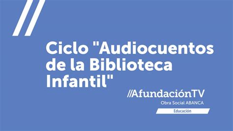 Audiocuentos de la Biblioteca Afundación Sal e azucre Afundación TV