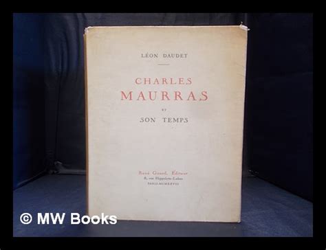 Charles Maurras Et Son Temps By Daudet L On First Edition