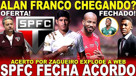 Acertado Spfc Fecha Acordo Por Zagueiro Alan Franco Chegando L O