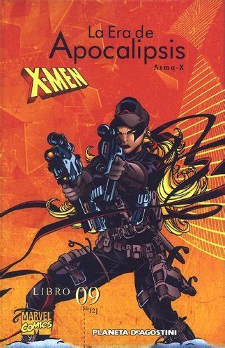 X Men La Era De Apocalipsis 9 Planeta Cómic