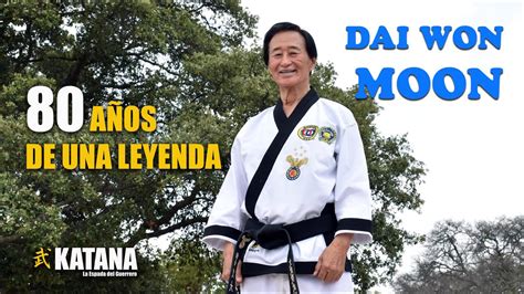 80 AÑOS DE UNA LEYENDA DAI WON MOON YouTube