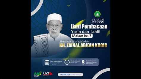 LIVE STREAMING Pembacaan Yasin Tahlil Malam Ke 7 Alm KH Zainal