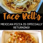 It Is Official Taco Bells Mexican Pizza Is Returning This Year