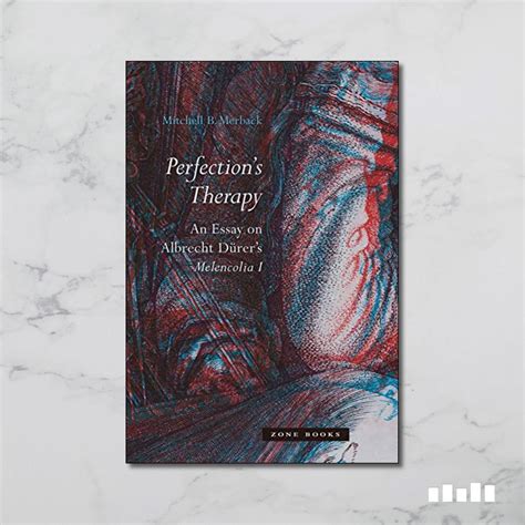 Perfections Therapy An Essay on Albrecht Dürers Melencolia I Five