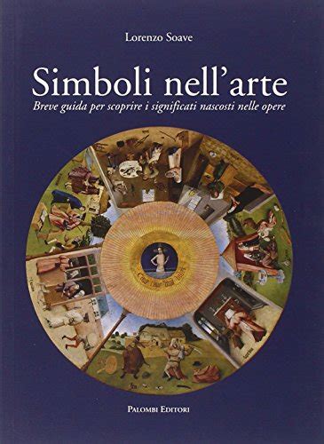 Simboli Nell Arte Breve Guida Per Scoprire I Significati Nascosti