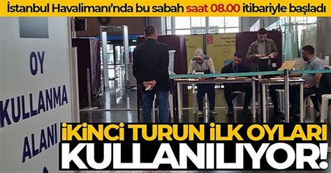 Cumhurba Kanl Se Iminin Ikinci Turunda Stanbul Havaliman Nda Oy