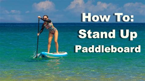 How To Stand Up Paddleboard Tutorial Micbergsma Youtube