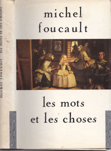 Les Mots Et Les Choses Michel Foucault 9782724242959 AbeBooks