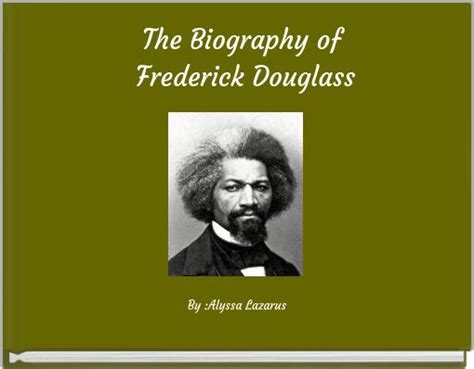 "The Biography of Frederick Douglass" - Free Books & Children's Stories ...