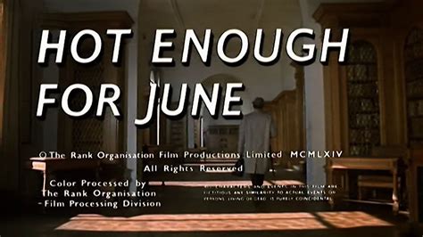 Hot Enough For June Film