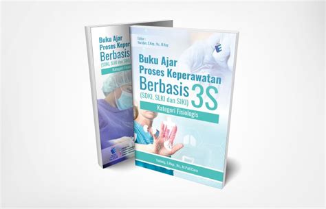 Buku Ajar Proses Keperawatan Berbasis 3S SDKI SLKI Dan SIKI Kategori