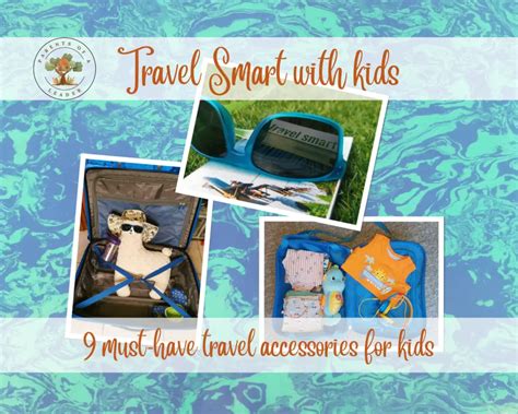 Travel smart: 9 must-have travel accessories for kids - Parents of a Leader