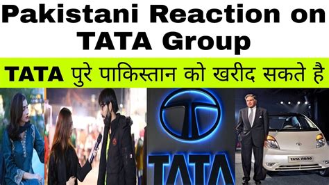 Pakistani Reaction On TATA Group TATA Group Pak Public Reaction