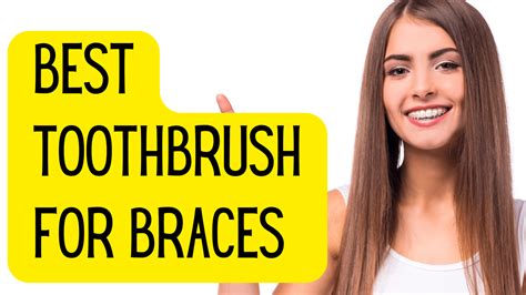 10 Best Toothbrushes for Braces - Electric & Manual Guide - Fashionair