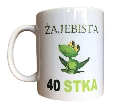 Kubek Ceramiczny Prezent Na 40 Urodziny Z Kartonikiem 40 Stka 330ml