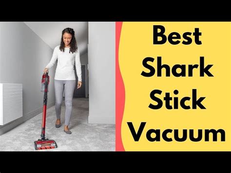 What Is The Best Shark Stick Vacuum Best Cleaner Tool On The Market