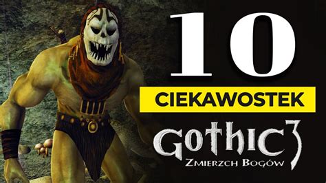 10 ciekawostek z Gothic 3 Zmierzch Bogów YouTube