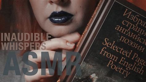 ASMR Inaudible Whispers Unintelligible Whispers Reading Poetry