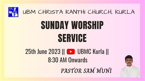 U B M Christa Kanthi Church Kurla 25th June 2023 SUNDAY WORSHIP