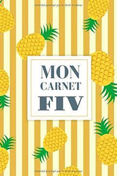 Libro Mon Carnet Fiv Journal De Suivi De Votre Fiv Id Al Pour Garder