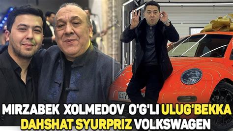 MIRZABEK XOLMEDOV O G LI ULUG BEK XOLMEDOVGA DAHSHAT SYURPRIZ