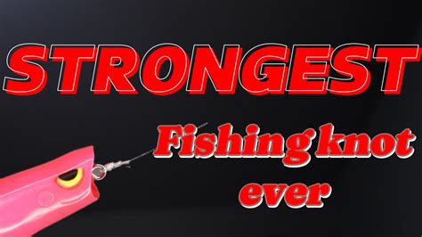 Strongest Fishing Knot Ever Youtube