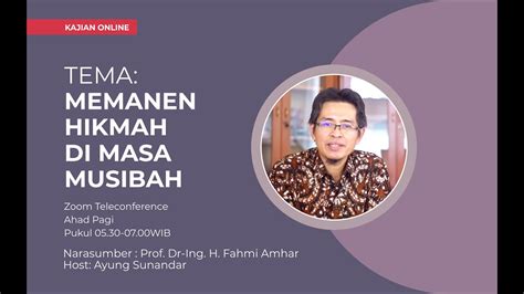 Kajian Online Memanen Hikmah Di Masa Musibah Bersama Prof Dr Ing H