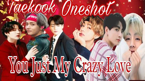 You Just My Crazy Love Taekook Oneshot Hindi Dubbed Love Story