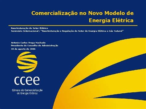 Comercializao No Novo Modelo De Energia Eltrica Reestruturao