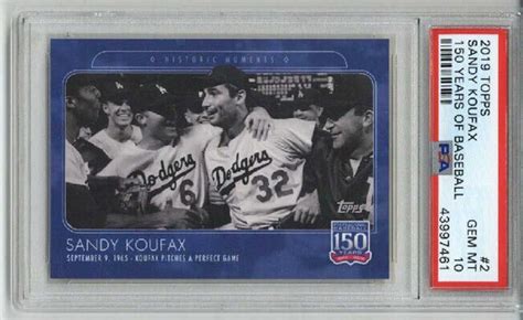 2019 TOPPS 150 YEARS OF BASEBALL 2 SANDY KOUFAX DODGERS PSA 10 LOW POP