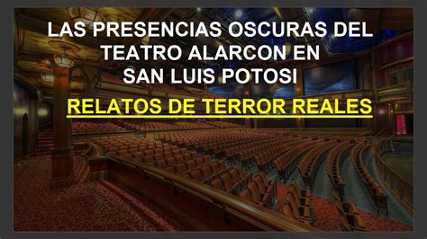 Las presencias oscuras del teatro Alarcon en San Luis Potosí Relatos