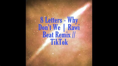 8 Letters Why Don T We Rawi Beat Remix TikTok YouTube