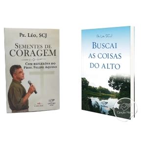 Kit Livros Padre Leo Sementes De Coragem E Buscai As Coisas Ao Alto